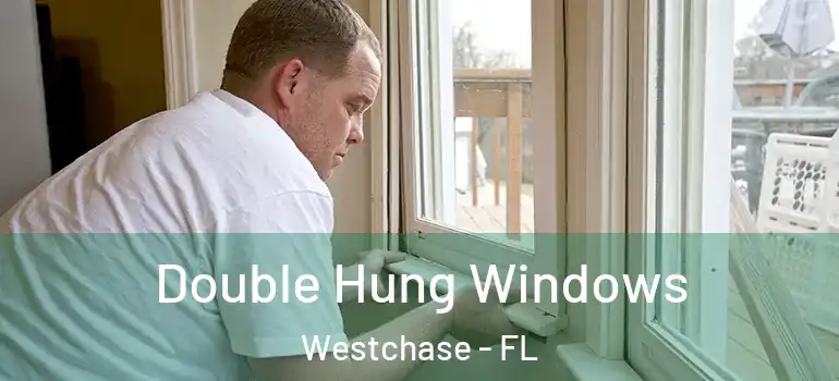  Double Hung Windows Westchase - FL