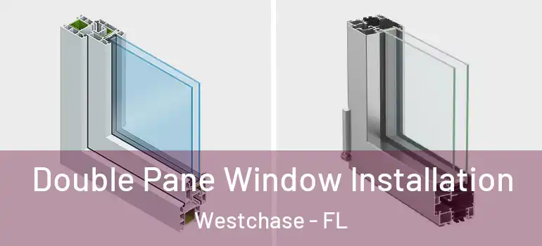  Double Pane Window Installation Westchase - FL