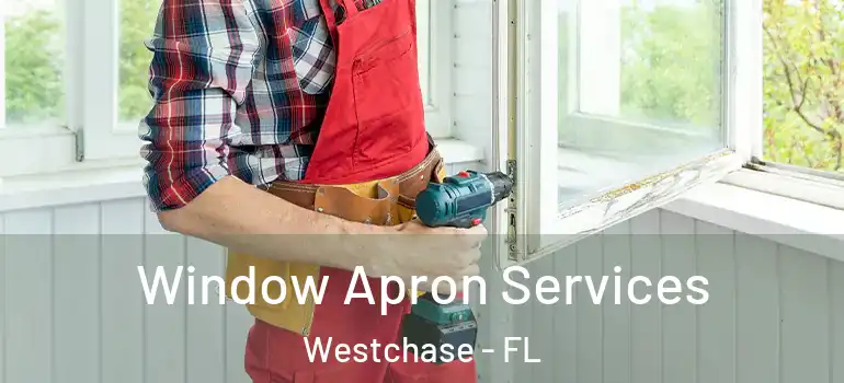  Window Apron Services Westchase - FL